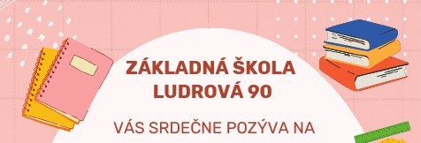 Zápis do 1. ročníka Základnej školy Ludrová