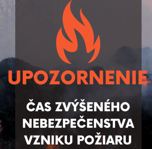 Vyhlásenie času zvýšeného nebezpečenstva vzniku požiaru Od 31.07.2026 od 08:00 hod. do odvolania